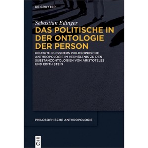 Das Politische in Der Ontologie Der Person - (Philosophische Anthropologie) by  Sebastian Edinger (Hardcover) - 1 of 1