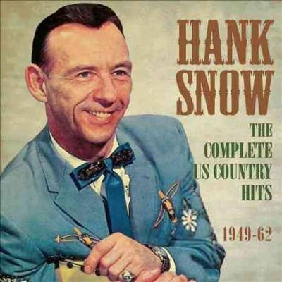  Hank Snow - Hank Snow: Complete U.S. Country Hits: 1949-1962 (CD) 