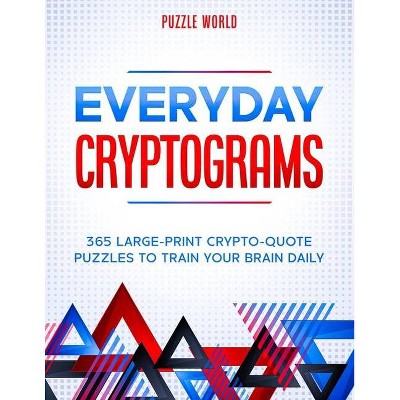 Everyday Cryptograms - Large Print by  Puzzle World (Paperback)