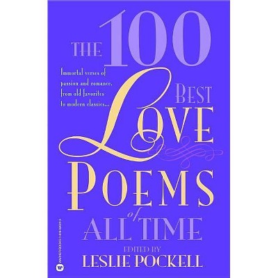 The 100 Best Love Poems of All Time - by  Leslie Pockell (Paperback)