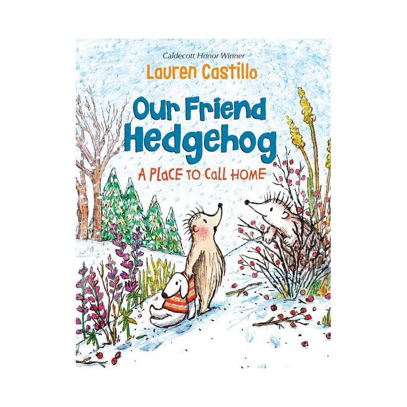 Our Friend Hedgehog: A Place to Call Home - by  Lauren Castillo (Hardcover), 1 of 2