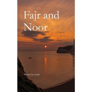 Fajr and Noor - by S Hukr - 1 of 1