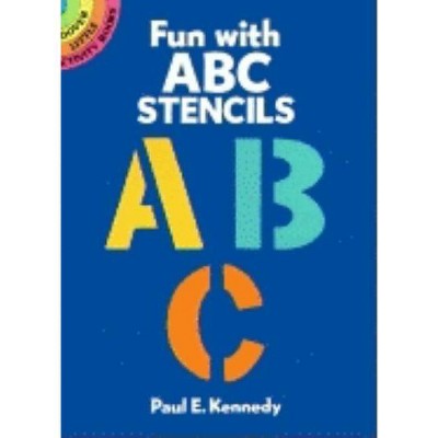 Fun with ABC Stencils - (Dover Little Activity Books) by  Paul E Kennedy (Paperback)