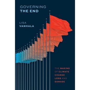 Governing the End - (Chicago Law and Society) by  Lisa Vanhala (Paperback) - 1 of 1