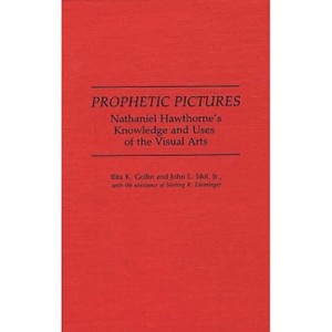 Prophetic Pictures - (Contributions in American Studies) by  Rita K Gollin & John L Idol & Sterling K Eisiminger (Hardcover) - 1 of 1