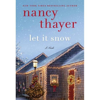 Let It Snow - by Nancy Thayer