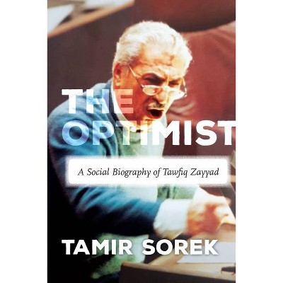 The Optimist - (Stanford Studies in Middle Eastern and Islamic Societies and) by  Tamir Sorek (Paperback)