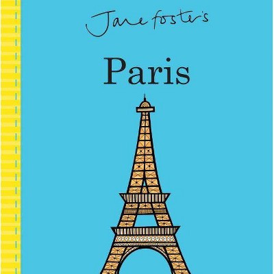 Jane Foster's Cities: Paris - (Jane Foster Books) (Board Book)