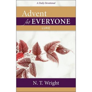 Advent for Everyone - by  N T Wright (Paperback) - 1 of 1