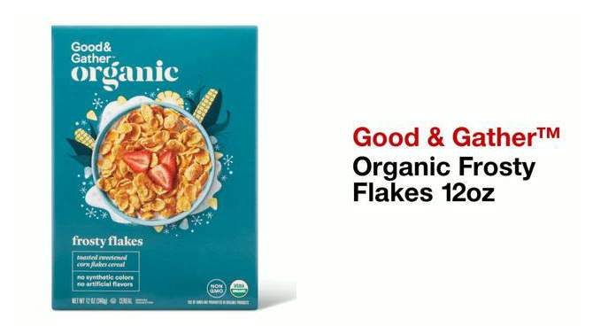 Organic Frosty Flakes 12oz - Good & Gather&#8482;, 2 of 5, play video