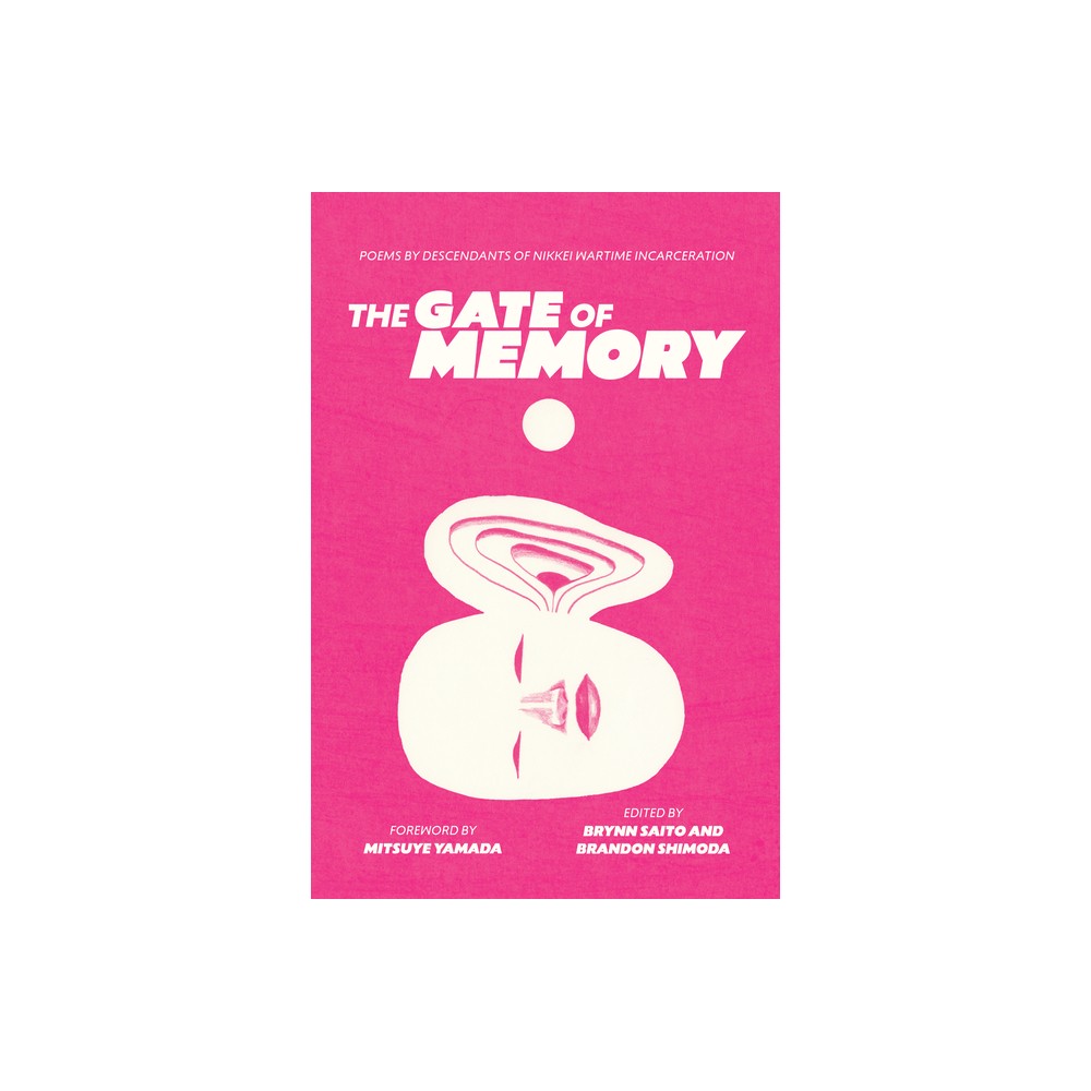 The Gate of Memory - by Brynn Saito & Brandon Shimoda (Paperback)