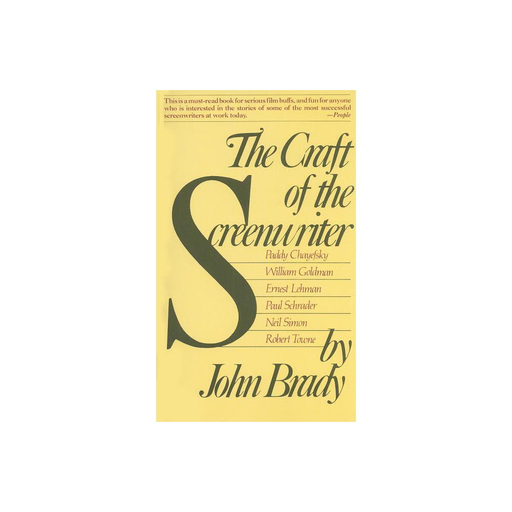 Craft of the Screenwriter - by John Brady (Paperback)