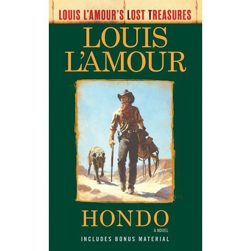 Hondo (louis L'amour's Lost Treasures) - (louis L'amour's Lost Treasures)  By Louis L'amour (paperback) : Target