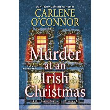Murder at an Irish Christmas - (Irish Village Mystery) by  Carlene O'Connor (Paperback)