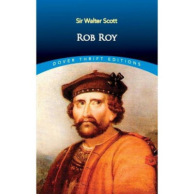 Rob Roy - (Dover Thrift Editions) by  Sir Walter Scott (Paperback)