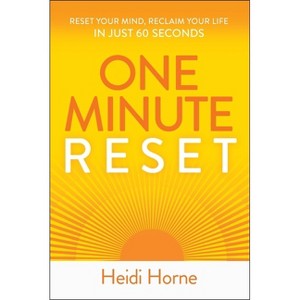 One-Minute Reset - by  Heidi Horne (Paperback) - 1 of 1