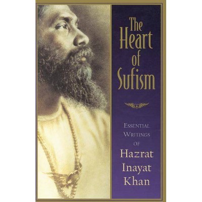 The Heart of Sufism - by  H J Witteveen (Paperback)