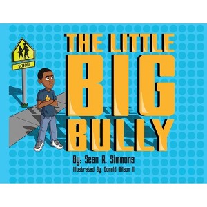 The Little Big Bully - by Sean R Simmons - 1 of 1