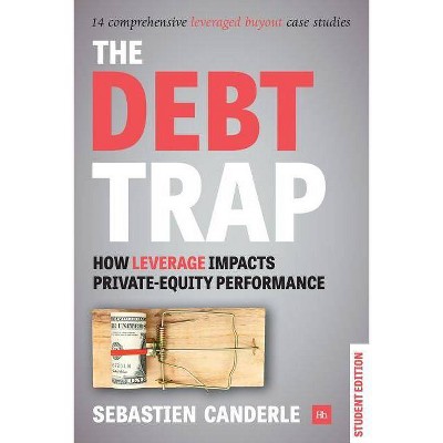 The Debt Trap - Student Edition - by  Sebastien Canderle (Paperback)