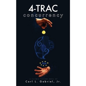 4-Trac - by  Carl L Gabriel (Paperback) - 1 of 1