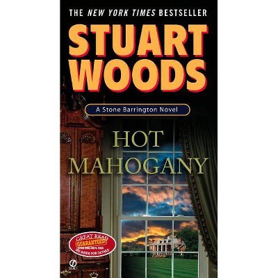 Hot Mahogany - (Stone Barrington Novel) by  Stuart Woods (Paperback)