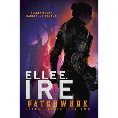 Patchwork, Volume 2 - (Storm Fronts) by  Elle E Ire (Paperback)