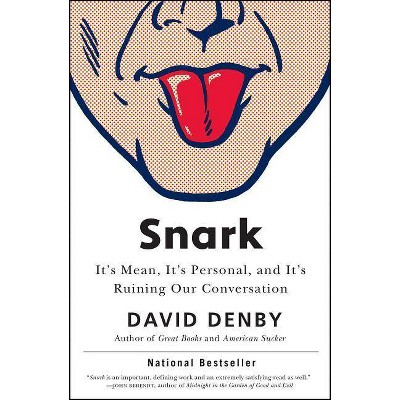 Snark - by  David Denby (Paperback)