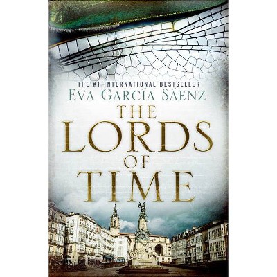 The Lords of Time - (White City Trilogy) by  Eva Garcia Sáenz (Paperback)