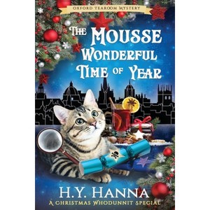 The Mousse Wonderful Time of Year (LARGE PRINT) - (Oxford Tearoom Mysteries) Large Print by  H y Hanna (Paperback) - 1 of 1