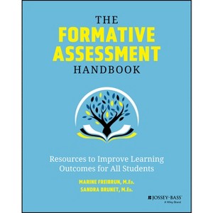 The Formative Assessment Handbook - by  Marine Freibrun & Sandy Brunet (Paperback) - 1 of 1
