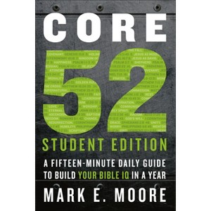 Core 52 Student Edition - by  Mark E Moore (Paperback) - 1 of 1