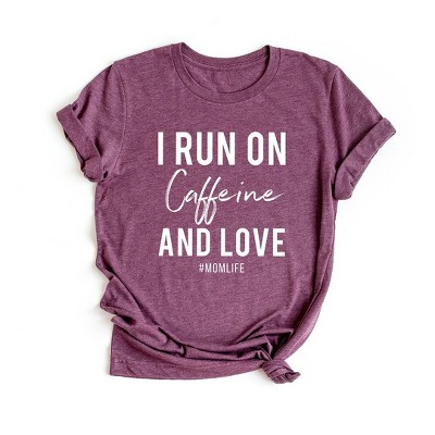 Simply Sage Market Women's I Run On Caffeine and Love Short Sleeve Graphic Tee