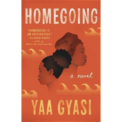 Homegoing - Reprint by Yaa Gyasi (Paperback)