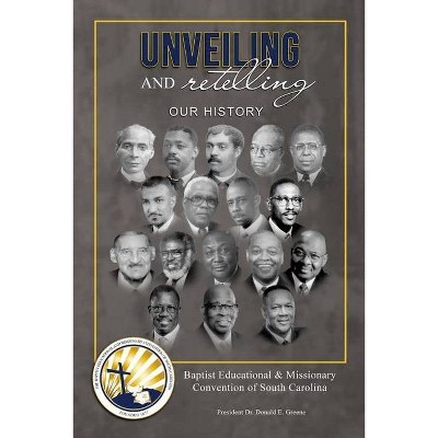 Unveiling and Retelling Our History - by  M Andrew Davis (Paperback)