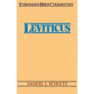 Leviticus- Everyman's Bible Commentary - (Everyman's Bible Commentaries) by  Samuel Schultz (Paperback) - 1 of 1