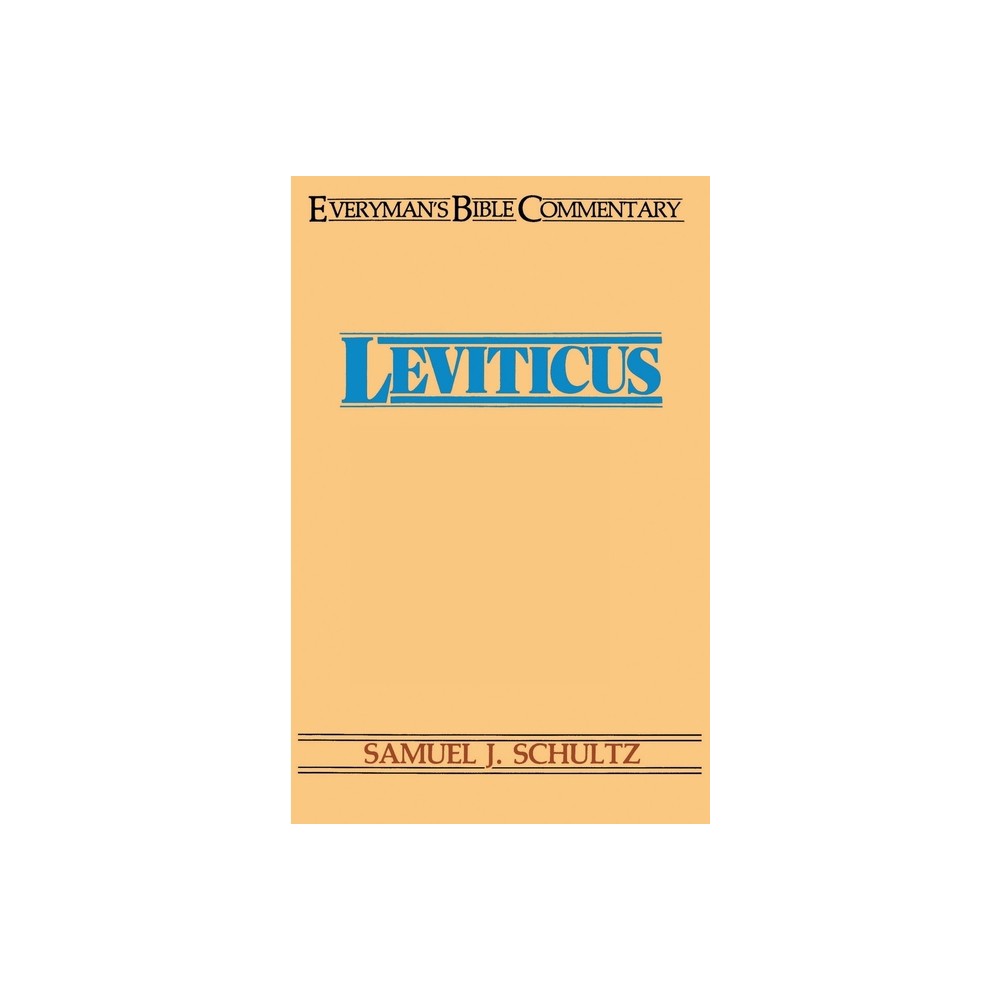 Leviticus- Everyman's Bible Commentary - (Everyman's Bible Commentaries) by Samuel Schultz (Paperback)