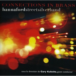 Hannaford Street Silver Band - Connections in Brass (CD) - 1 of 1