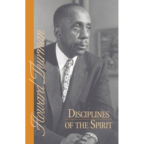 Disciplines of the Spirit by Howard Thurman
