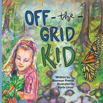 Off-the-Grid Kid - by  Bronwyn Preece (Paperback)