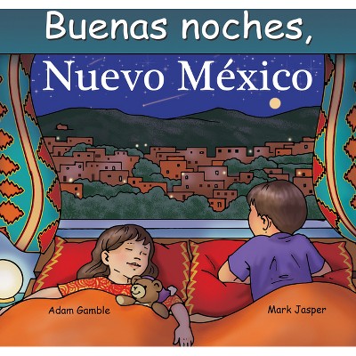 Buenas Noches, Nuevo México - by  Adam Gamble & Mark Jasper (Board Book)