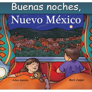 Buenas Noches, Nuevo México - by  Adam Gamble & Mark Jasper (Board Book) - 1 of 1