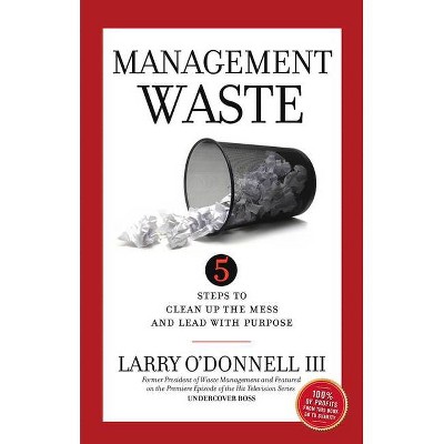 Management Waste - by  Larry O'Donnell III (Paperback)