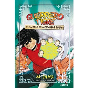 La Batalla de Los Demonios Zorro / War of the Fox Demons - (Guerrero Tigre) by  M Chan (Hardcover) - 1 of 1