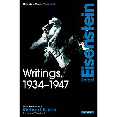 Writings, 1934-1947 - (Sergei Eisenstein: Selected Works) by  Sergei Eisenstein (Paperback)