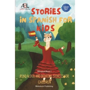 Stories in Spanish for Kids - by  Christian Stahl (Paperback) - 1 of 1