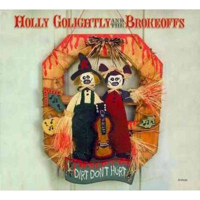 Holly Golightly - Dirt Don't Hurt (CD)