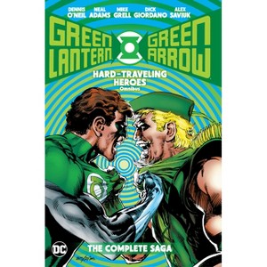 Green Lantern/Green Arrow: Hard Travelin' Heroes Omnibus - by  Dennis O'Neil (Hardcover) - 1 of 1