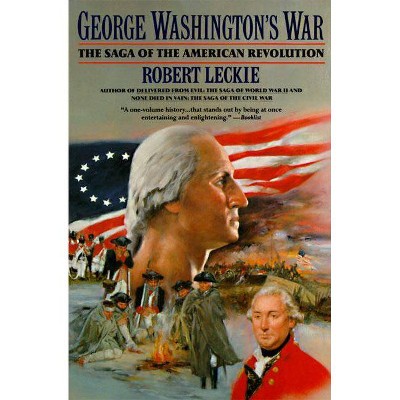 George Washington's War - by  Robert Leckie (Paperback)