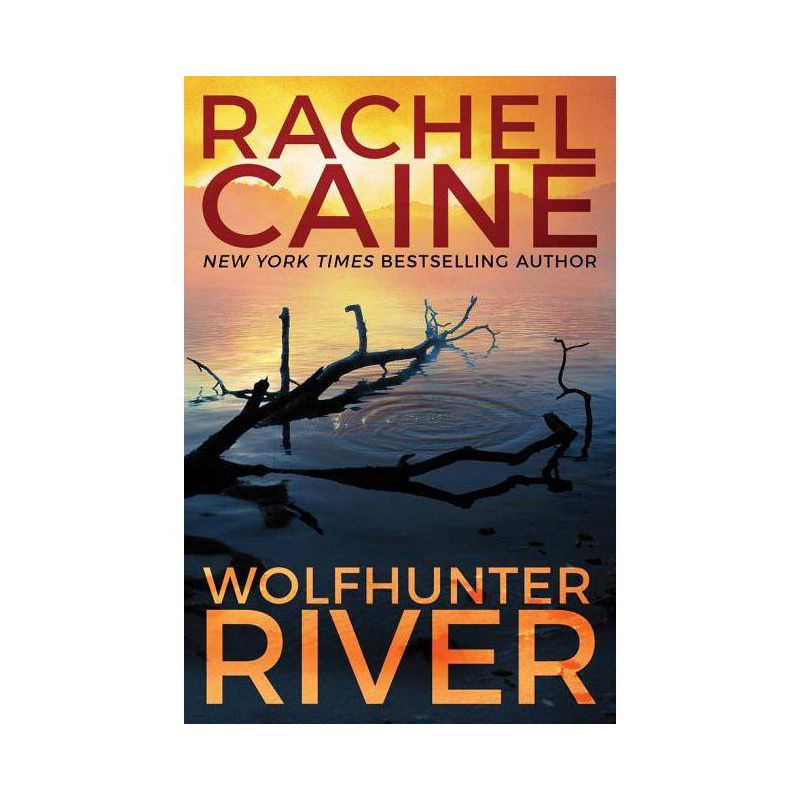 Wolfhunter River - (Stillhouse Lake) by  Rachel Caine (Paperback), 1 of 2