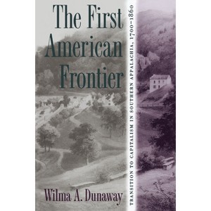 First American Frontier - 2nd Edition by  Wilma a Dunaway (Paperback) - 1 of 1